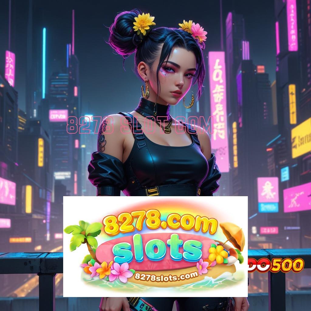 8278 SLOT COM ✧ APK Event Bonus Versi Terbaru Penyedia Layanan