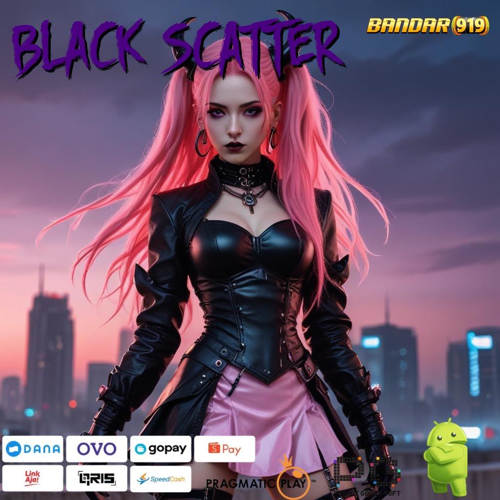 BLACK SCATTER > Game Android (Versi New) Baru Unduh Tanpa Ribet