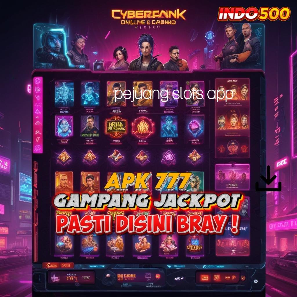 PEJUANG SLOTS APP hasil akhir juara