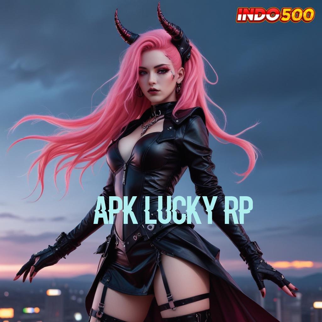 APK LUCKY RP 💥 Unduh APK Slot Resmi Dengan RTP Stabil