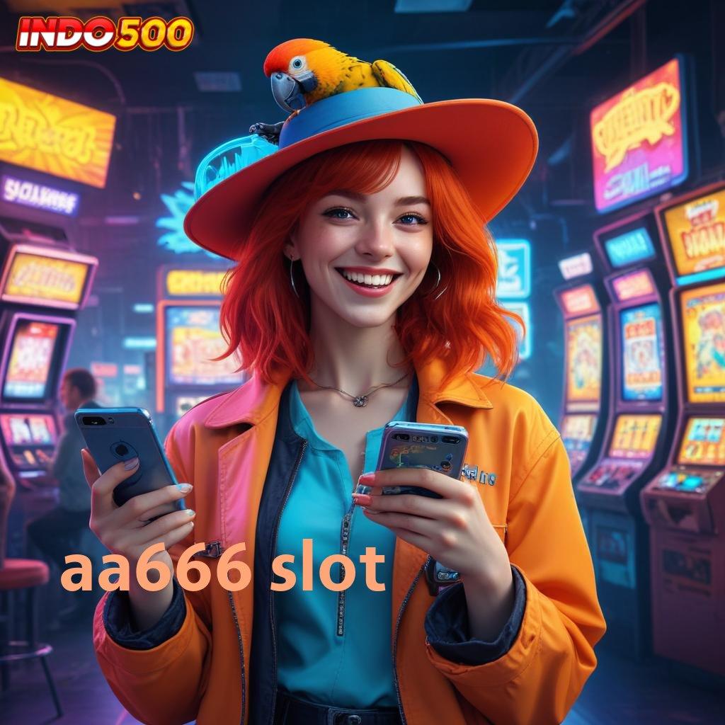 AA666 SLOT ➜ gak ada henti gacor