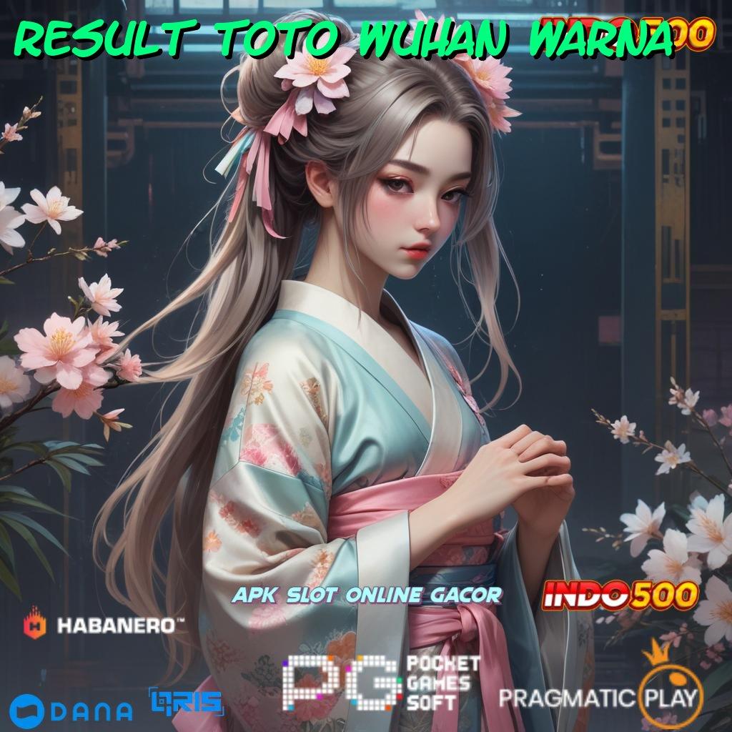 Result Toto Wuhan Warna