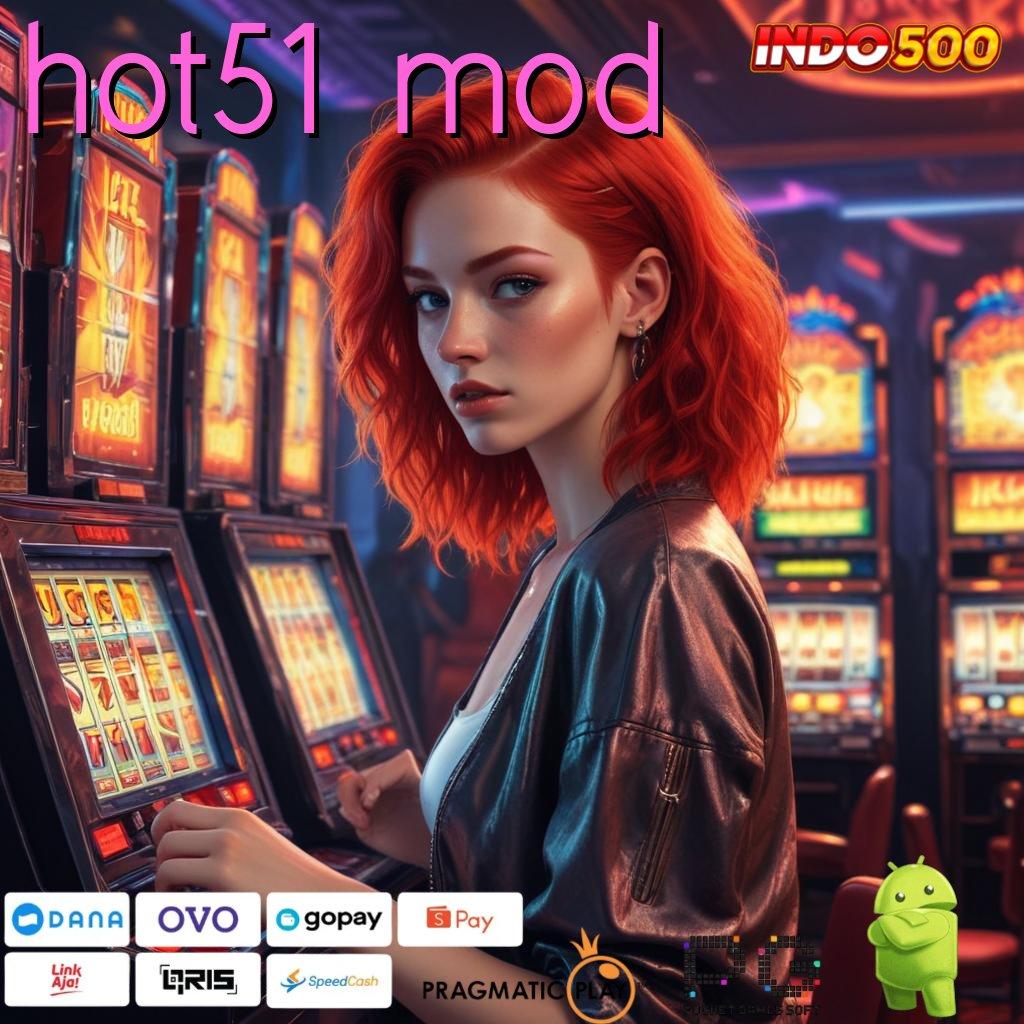 HOT51 MOD sistem mekanisme interface basis kerja arena