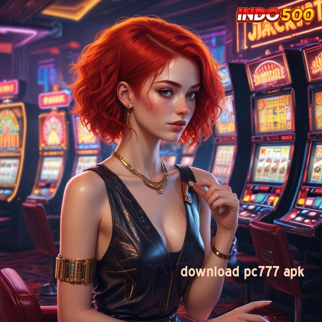 DOWNLOAD PC777 APK ⇏ memproduksi cuan slot gampang tiap hari