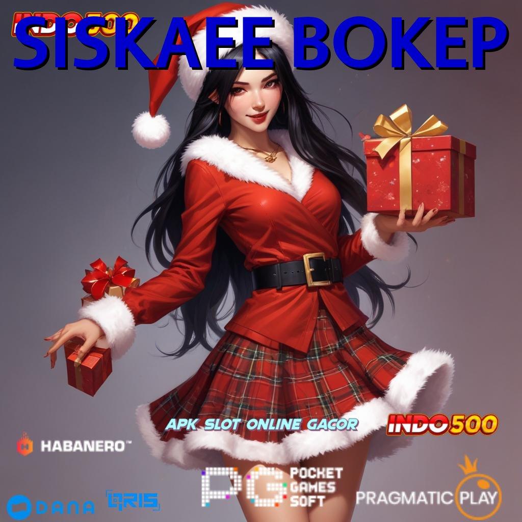 SISKAEE BOKEP 🐉 Dp Bni 20 Ribu Apk Slot Tanpa Setoran Awal