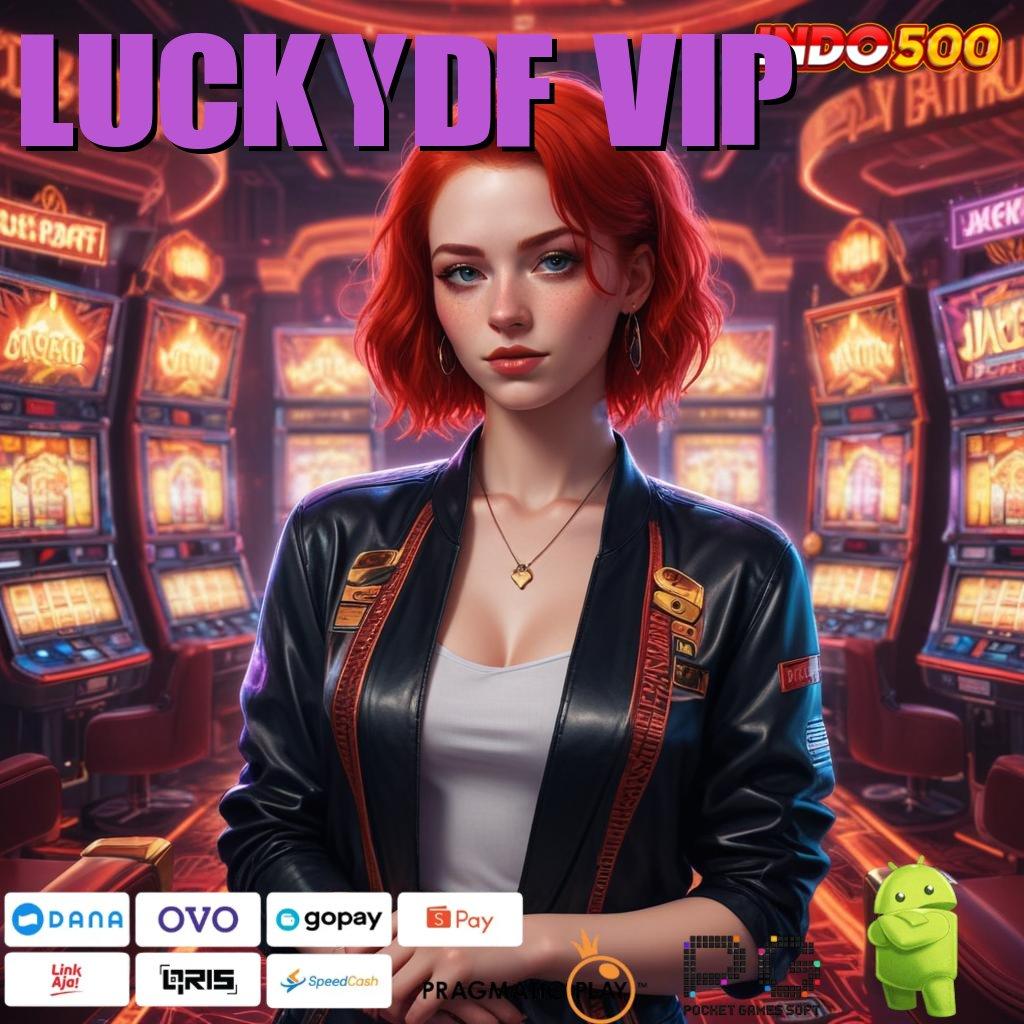 LUCKYDF VIP Versi Baru Jalur Keberuntungan