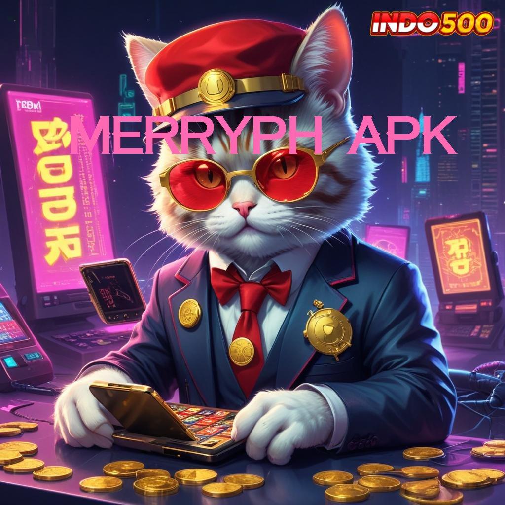 MERRYPH APK # Titik Penghubung Data untuk Spin Gacor