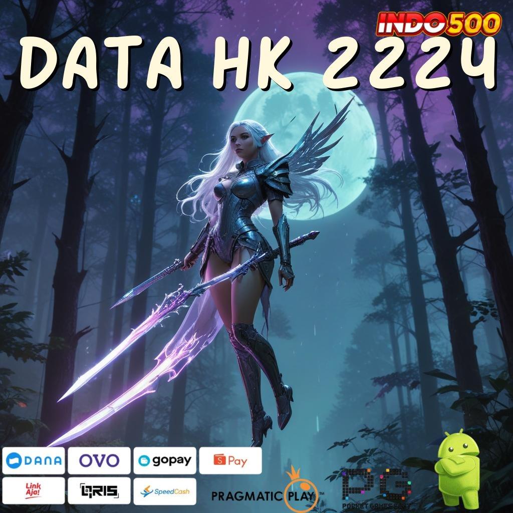 DATA HK 2224 slot paling gila seantero bumi