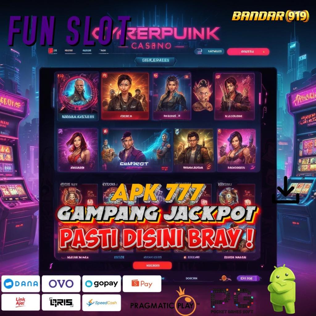 FUN SLOT , mainkan dan menangkan