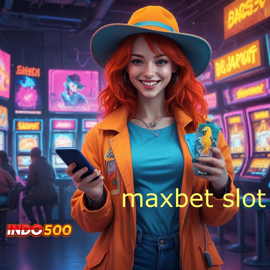 MAXBET SLOT ✨ Mesin Slot Pintar Pilihan Tepat untuk Hoki Maksimal