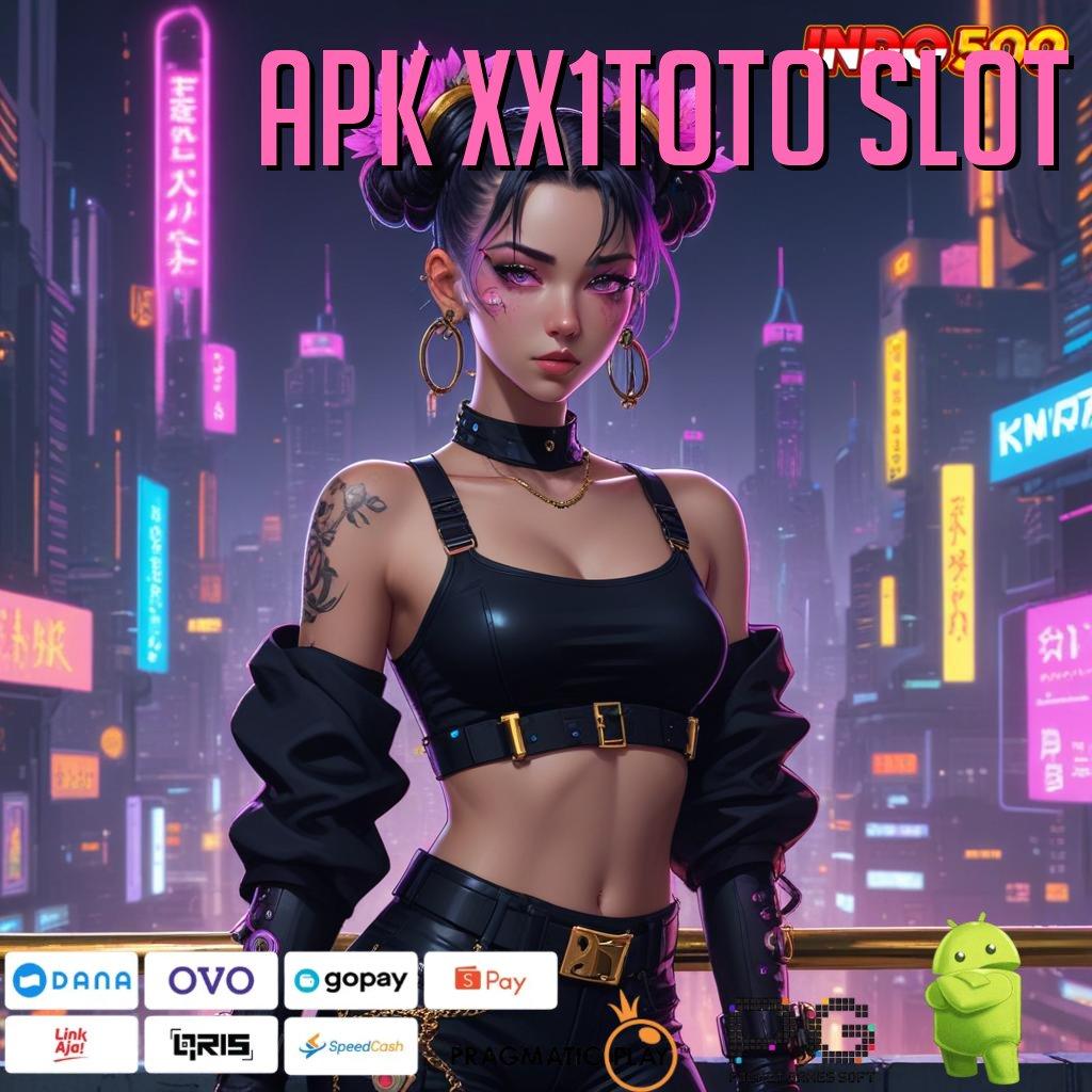 APK XX1TOTO SLOT 🔥 nasib keberuntungan di depan mata