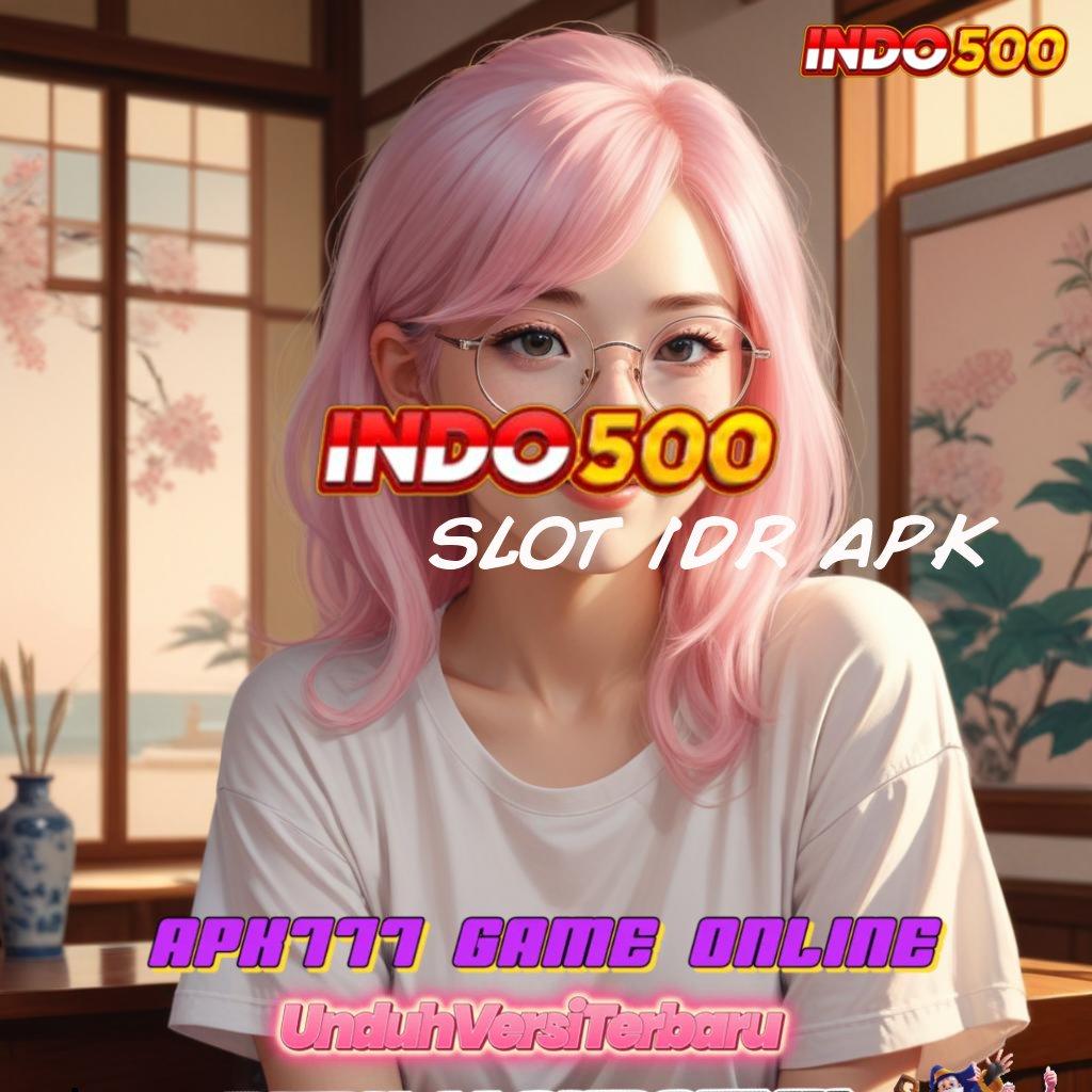 SLOT IDR APK dapatkan akun pro v5 gratis – unduh apk versi terbaru sekarang