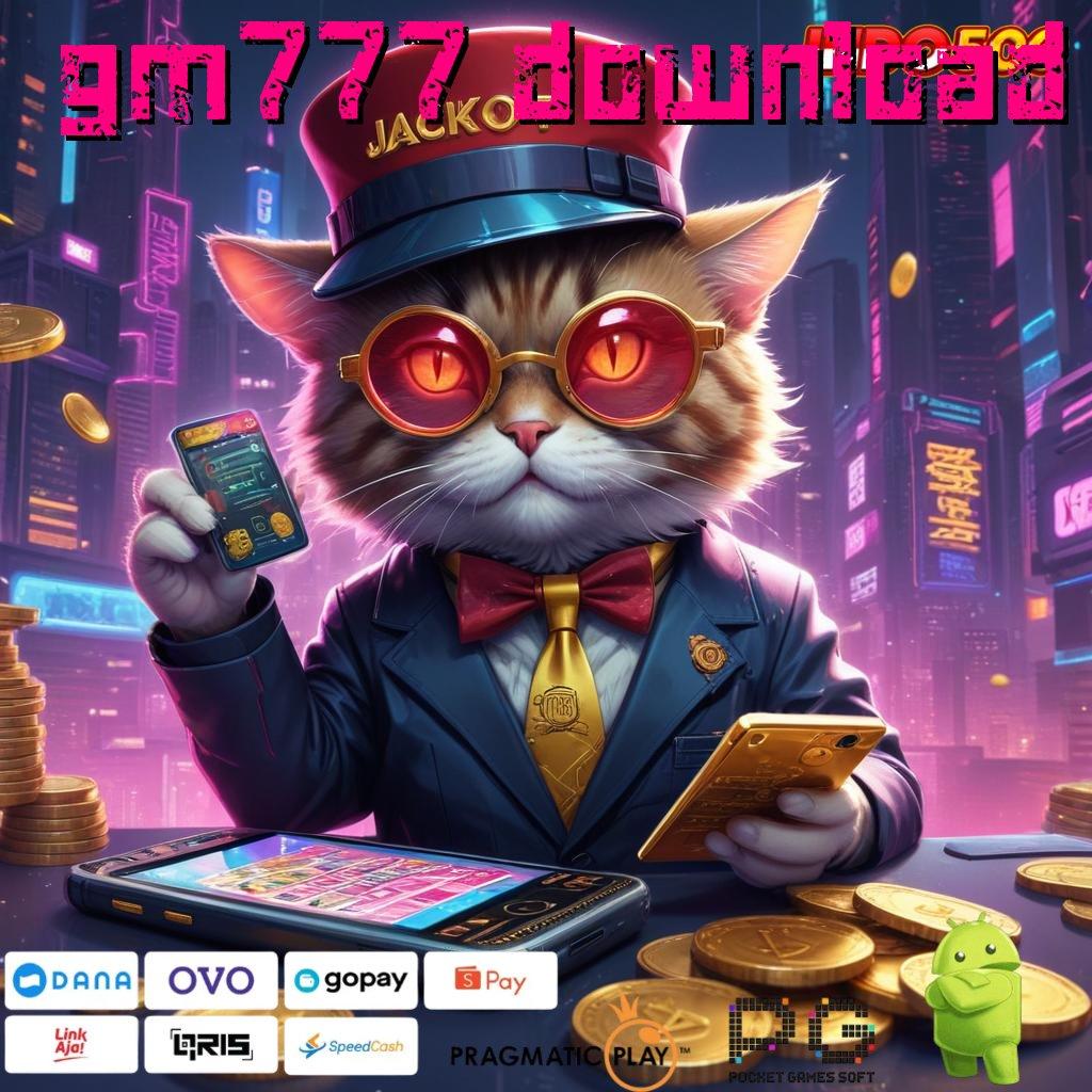 GM777 DOWNLOAD Unduh Jackpot Baru Rasio Menang Maksimal