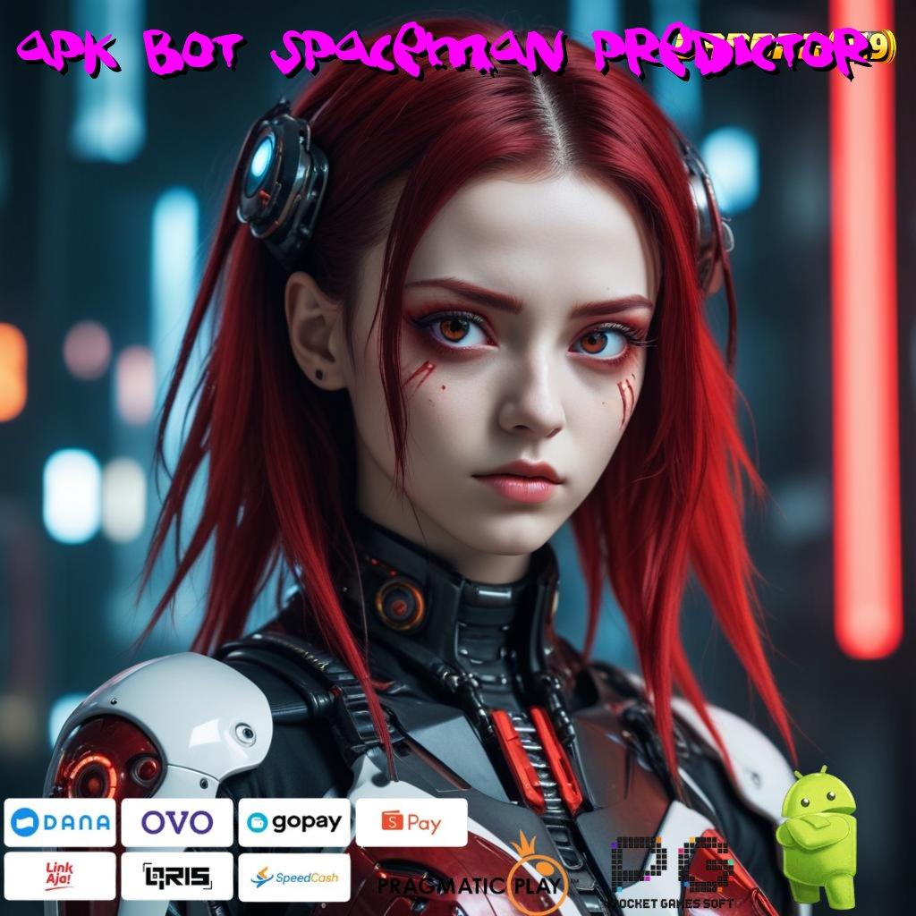 APK BOT SPACEMAN PREDICTOR , memperoleh dukungan yakin melakukan yang terbaik