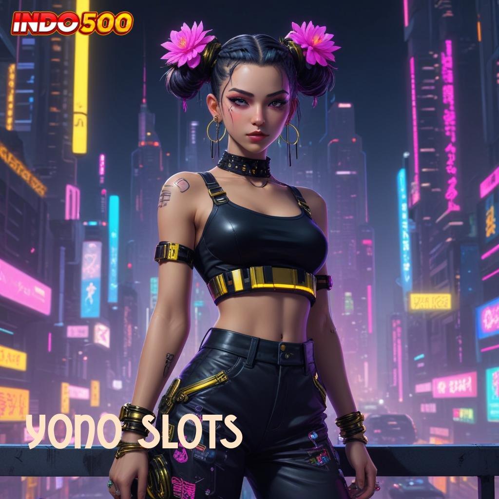 YONO SLOTS : jaringan sosial bonus langsung tanpa ribet