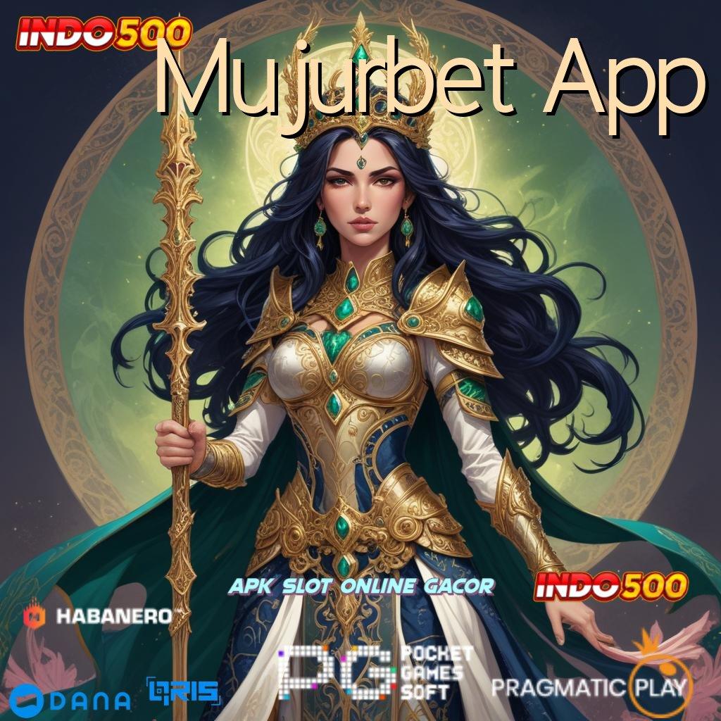 Mujurbet App