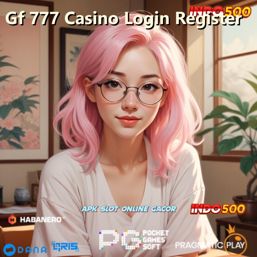 Gf 777 Casino Login Register