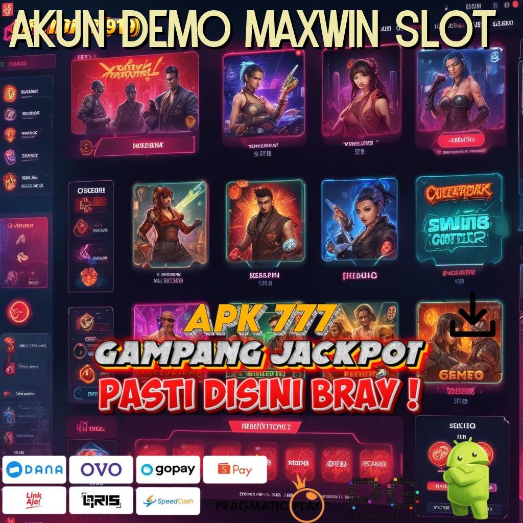 AKUN DEMO MAXWIN SLOT > (Login) Untuk Keuntungan Gacor Dari Game Terbaik