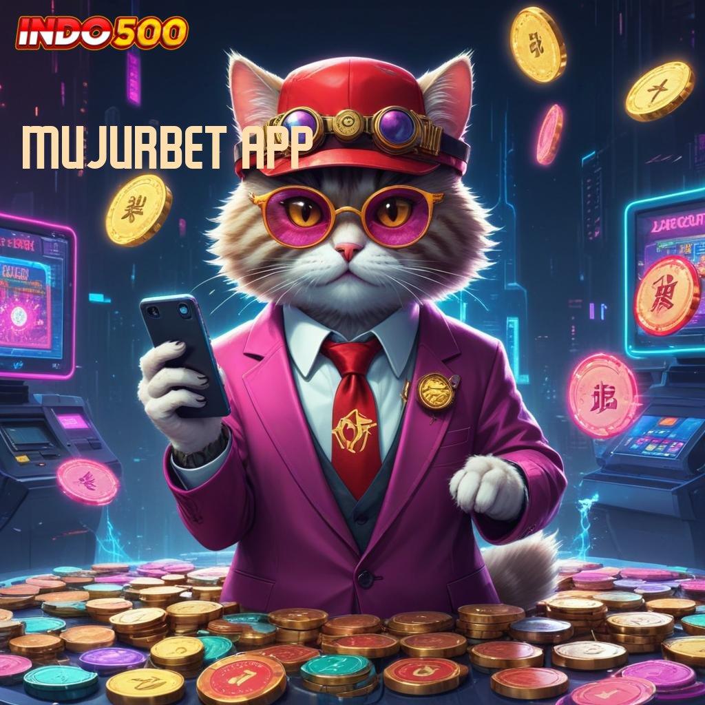 MUJURBET APP ➜ proses dinamis rezeki baru tiada batas