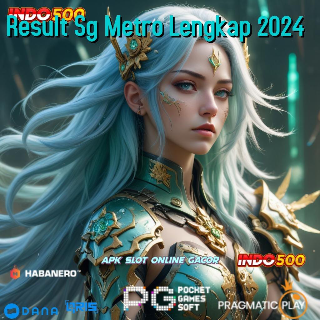 Result Sg Metro Lengkap 2024