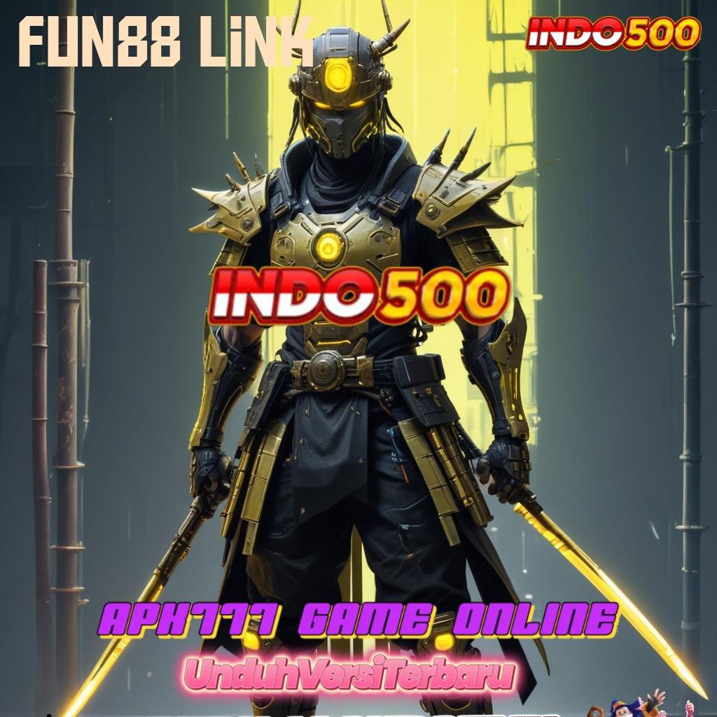 FUN88 LINK 🔎 Pembaruan APK Bonus Harian Struktur Operasional