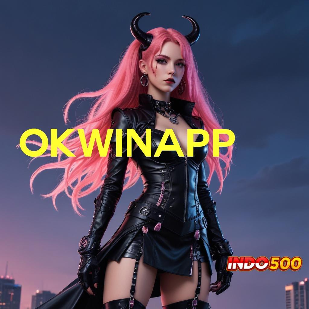 OKWINAPP ↪ apk slot tanpa pengisian dana