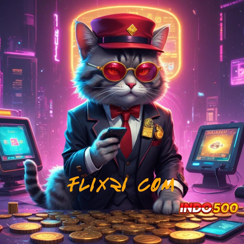 FLIX21 COM kode jackpot pengguna diuntungkan game cuan