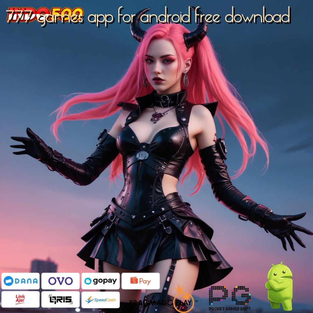 777 GAMES APP FOR ANDROID FREE DOWNLOAD Permainan Nasib