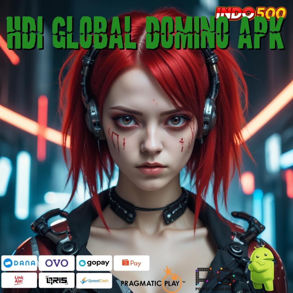 HDI GLOBAL DOMINO APK Menanti Hadiah Auto Depo Setiap