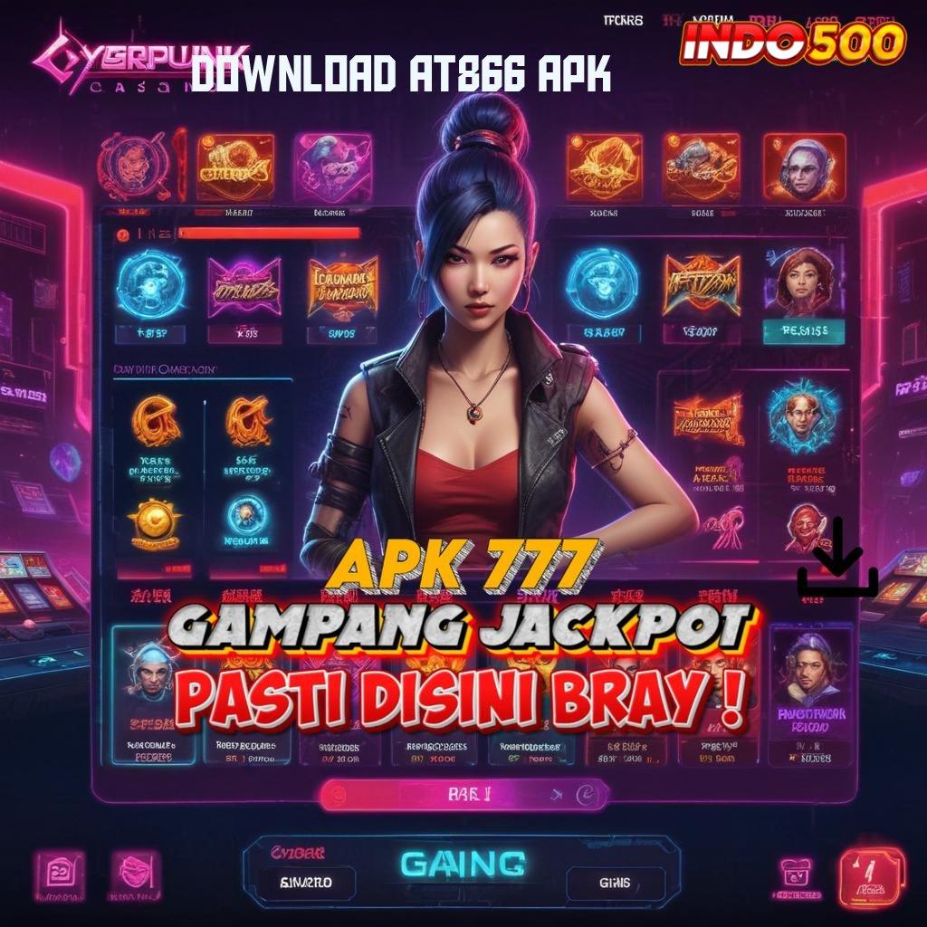 DOWNLOAD AT866 APK ≫ infrastruktur kerja tumpuan basis kerja ekosistem perangkat