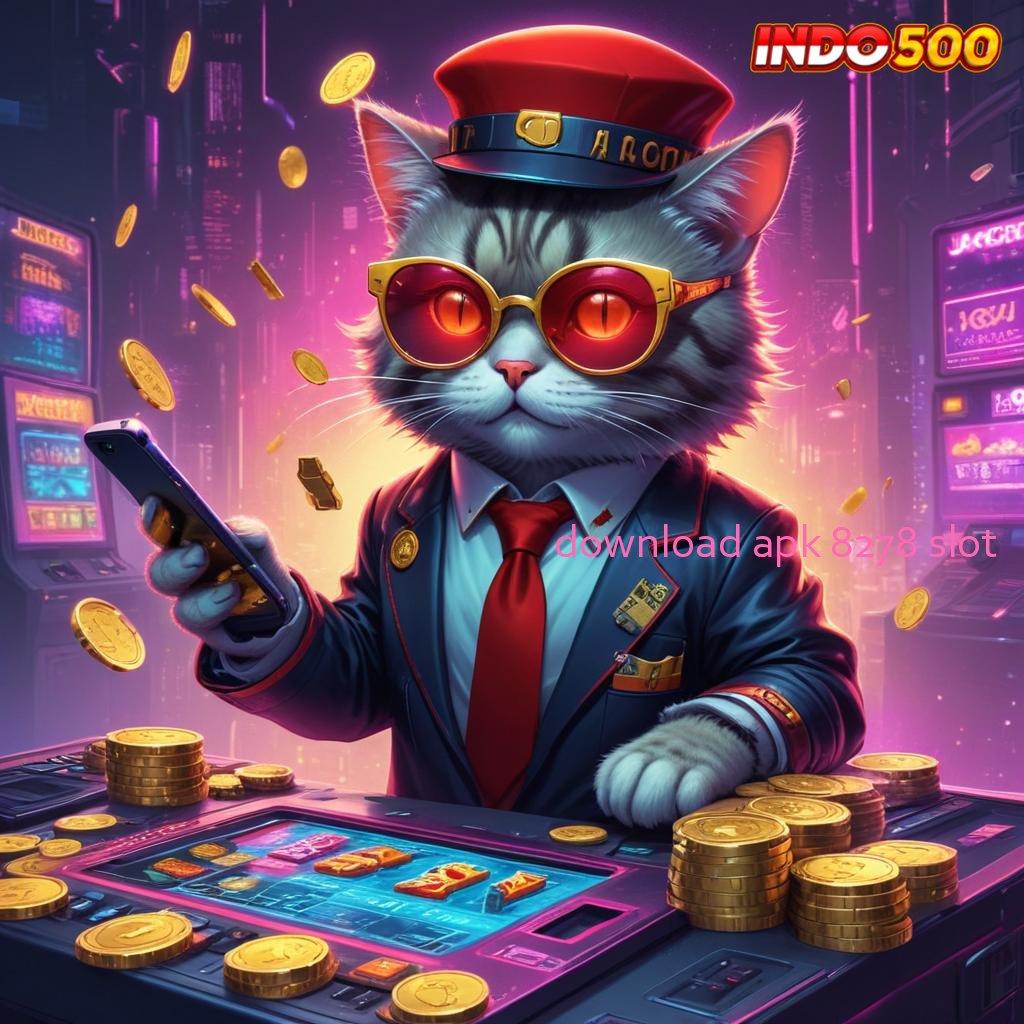 DOWNLOAD APK 8278 SLOT ⚌ Uang Slot Fleksibel Dp Cadangan Depo