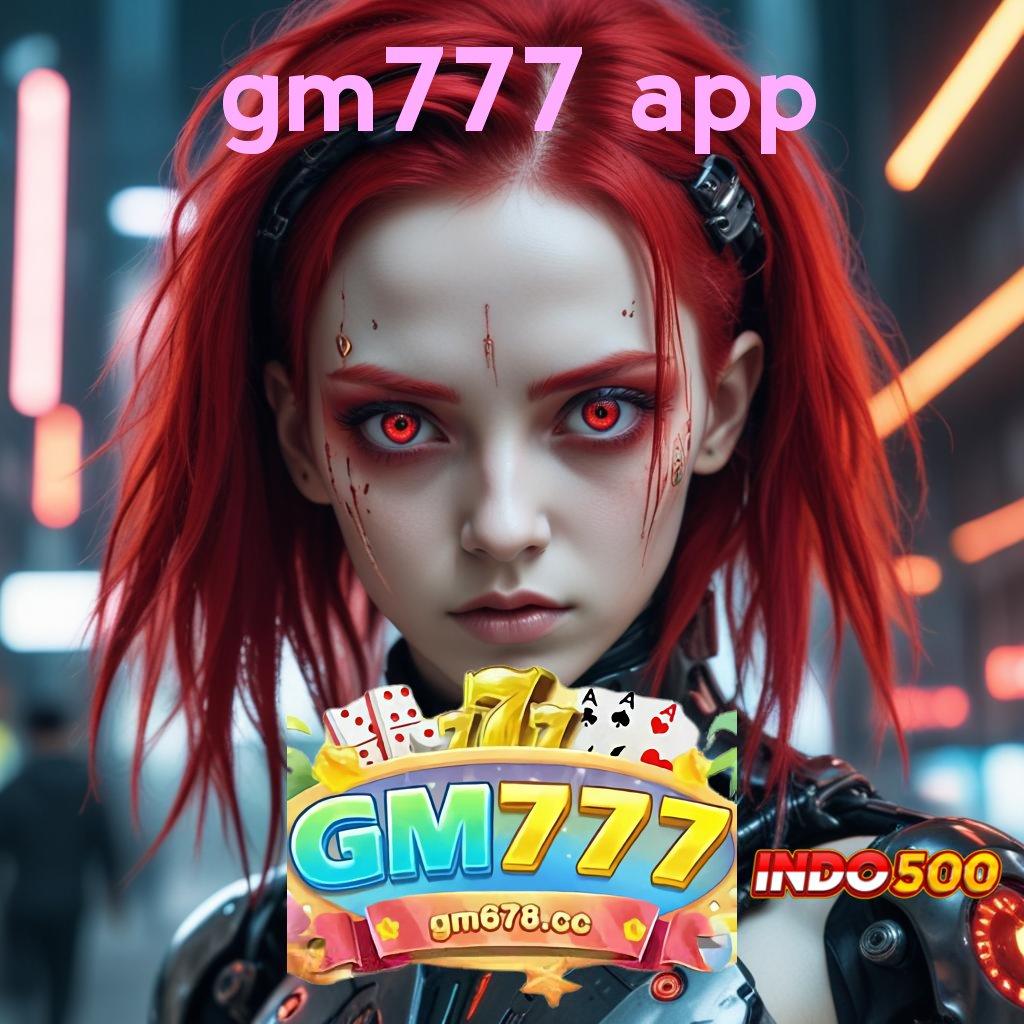 GM777 APP ⚌ metode aplikasi untuk slot dengan bonus cepat