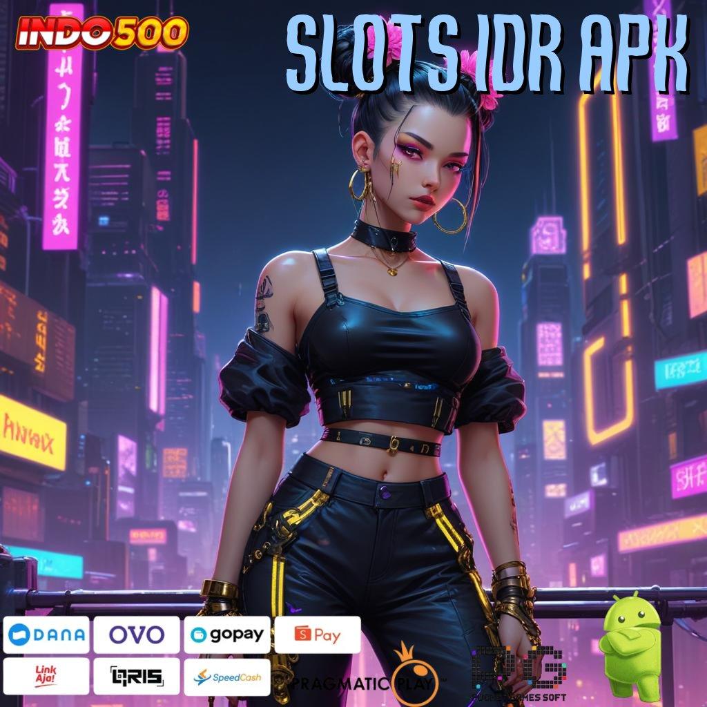 SLOTS IDR APK Terlintas Teratas Download Apk Android Update