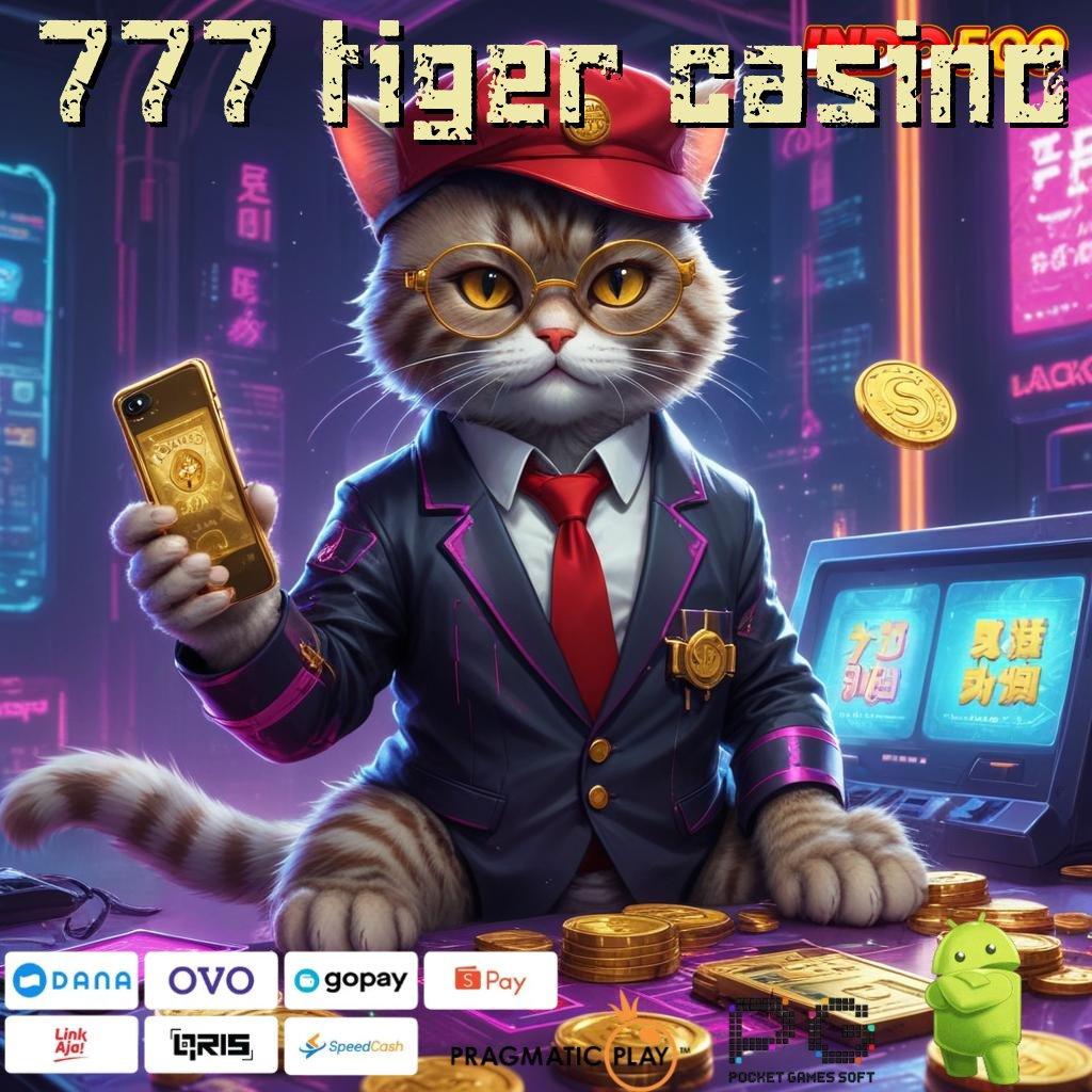 777 TIGER CASINO tautan cepat