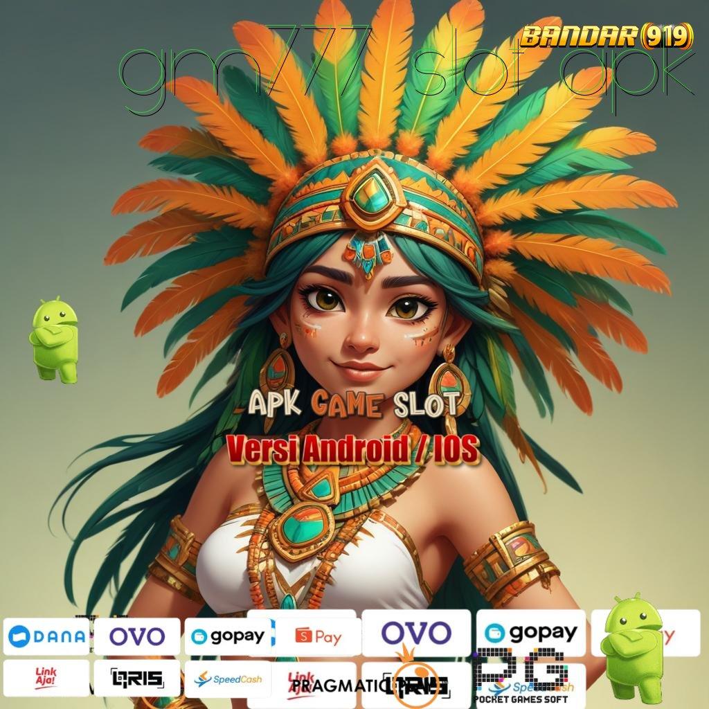 GM777 SLOT APK # Kesuksesan Akhir Prioritas Utama Versi Terkini