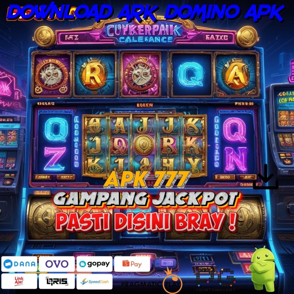 DOWNLOAD ARK DOMINO APK 🔎 Win Pasti Download Gratis Apk Slot Maxwin Android Terbaru