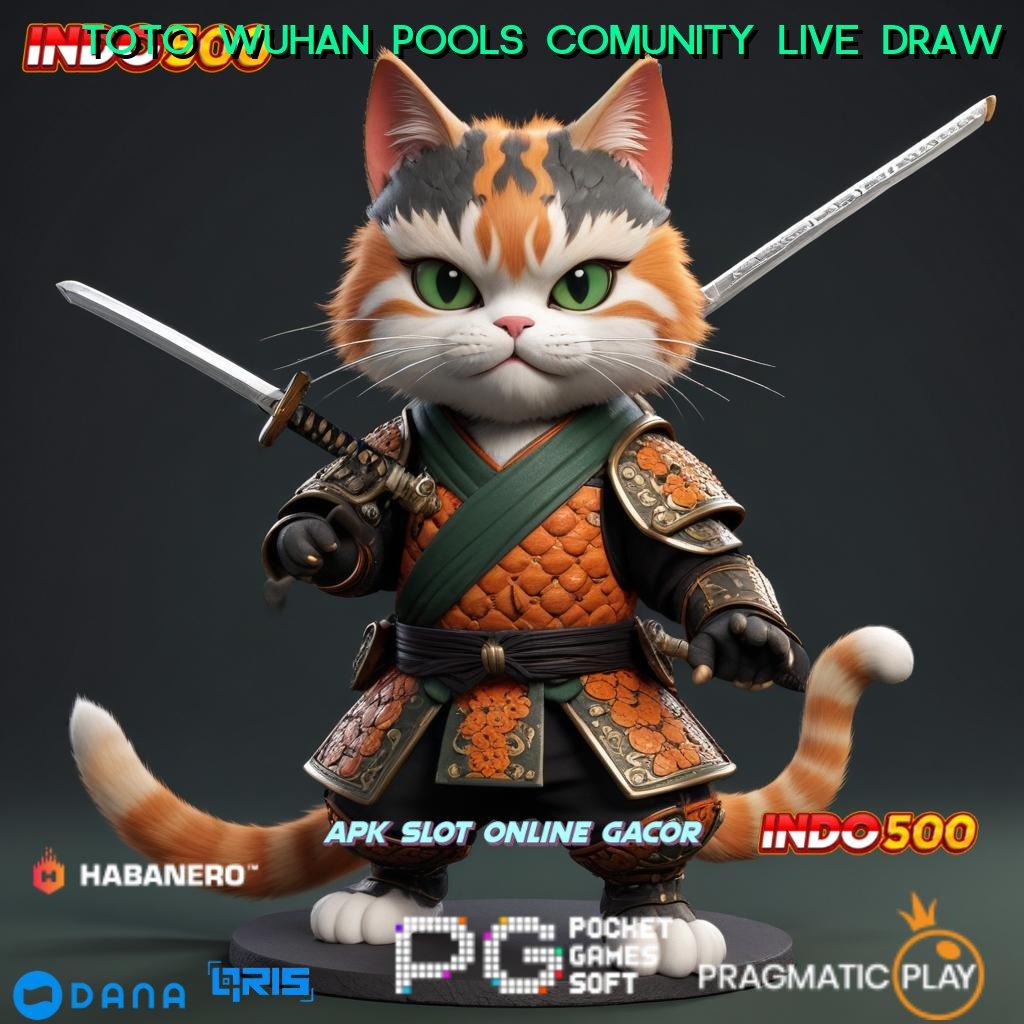 TOTO WUHAN POOLS COMUNITY LIVE DRAW 🚀 Rute Hoki Apk Slot Gacor 777 Android dan iOS Terbaru