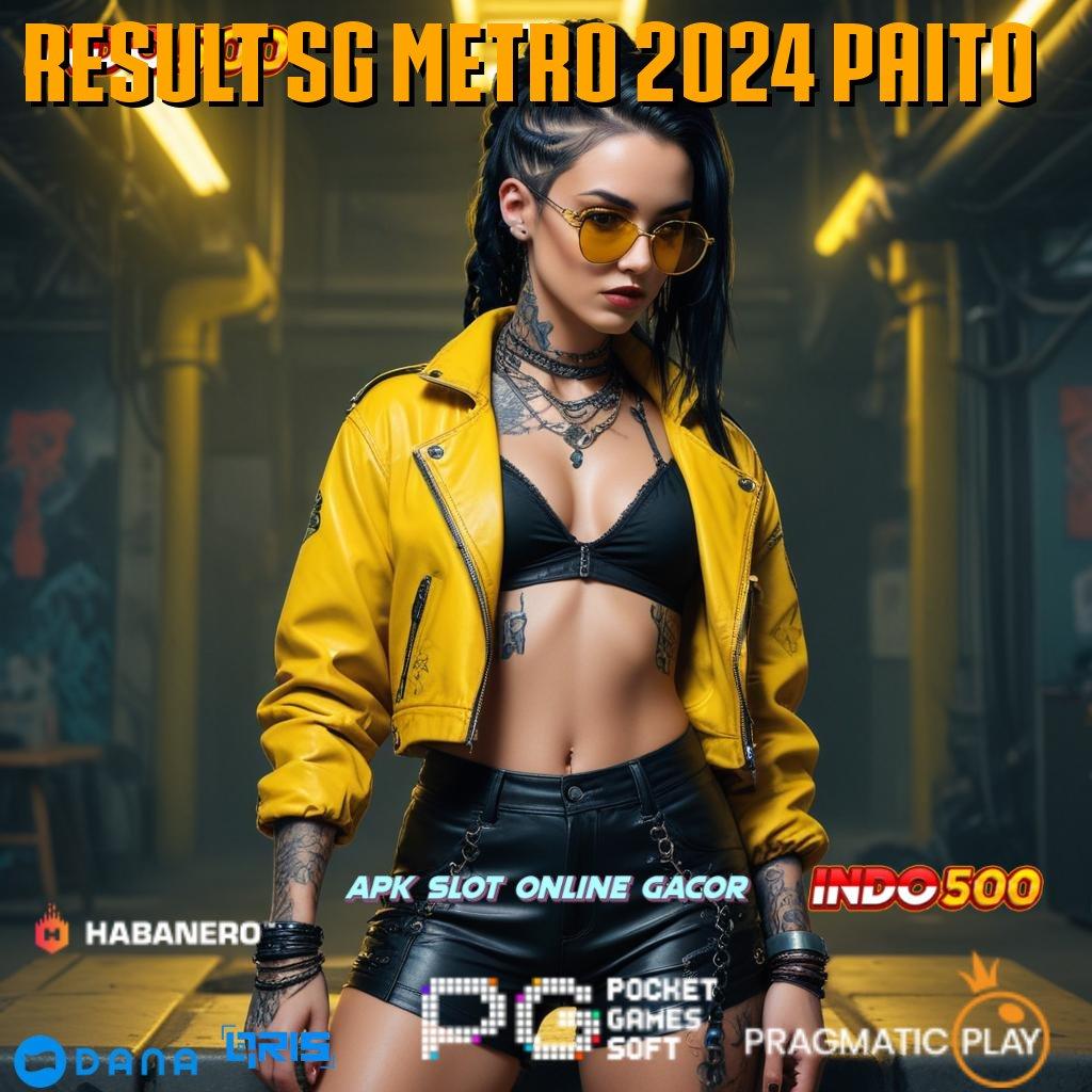 Result Sg Metro 2024 Paito