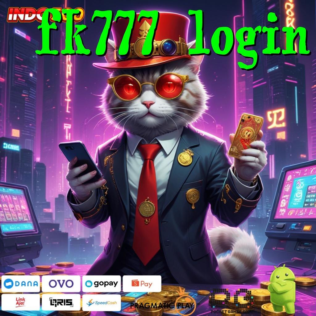 FK777 LOGIN sistem baru modal kecil hasil maksimal