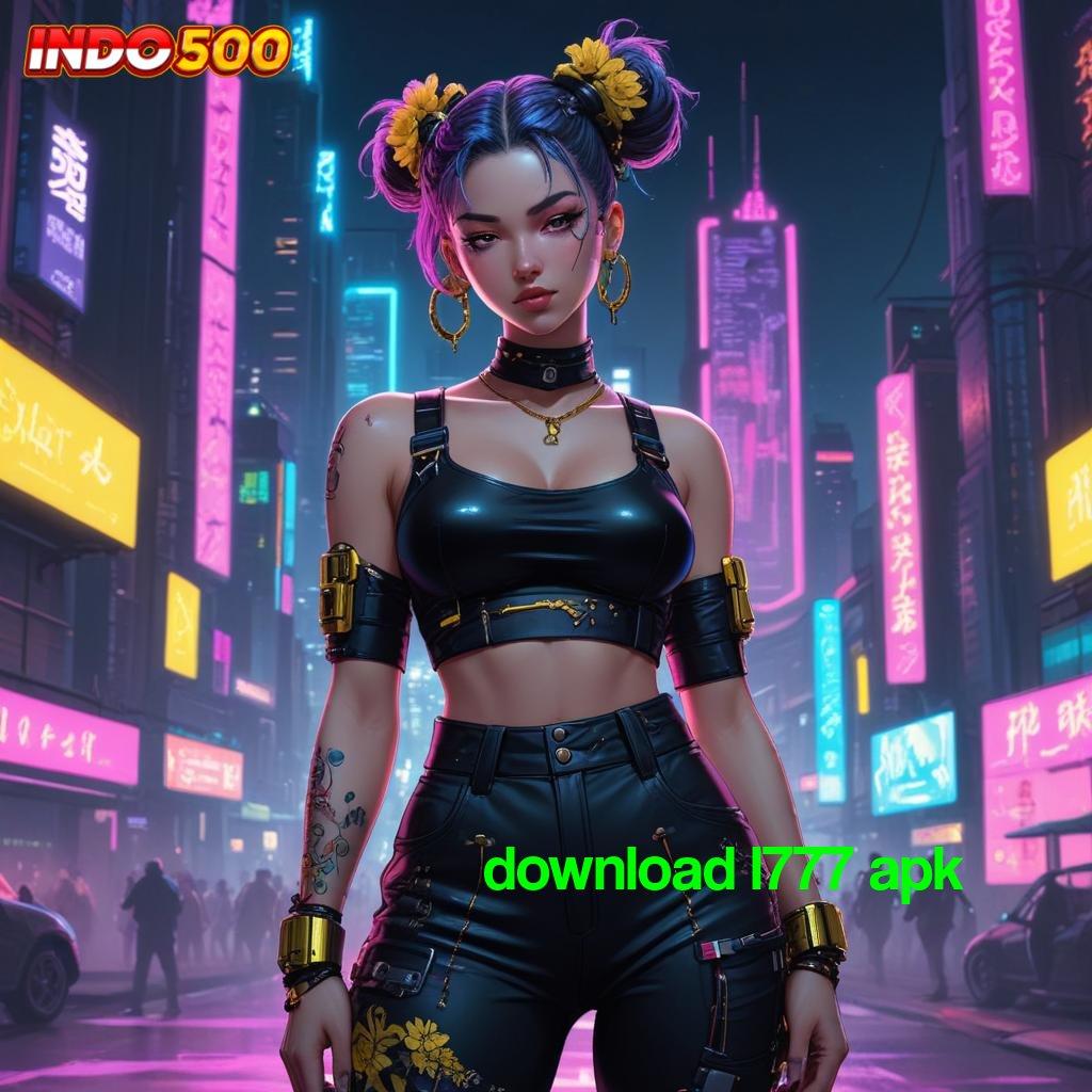 DOWNLOAD L777 APK Paling Top RTP Nusantara tanpa batasan