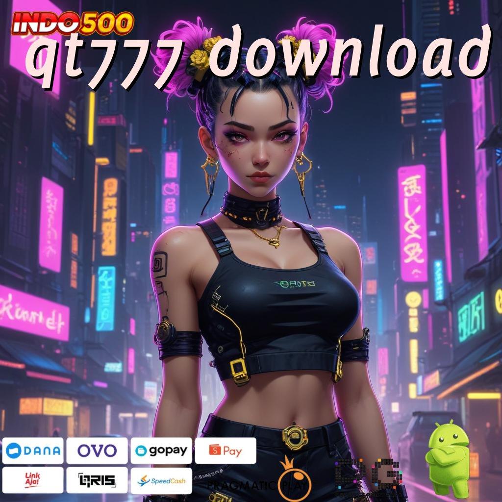 QT777 DOWNLOAD Aplikasi Jackpot Langsung WD