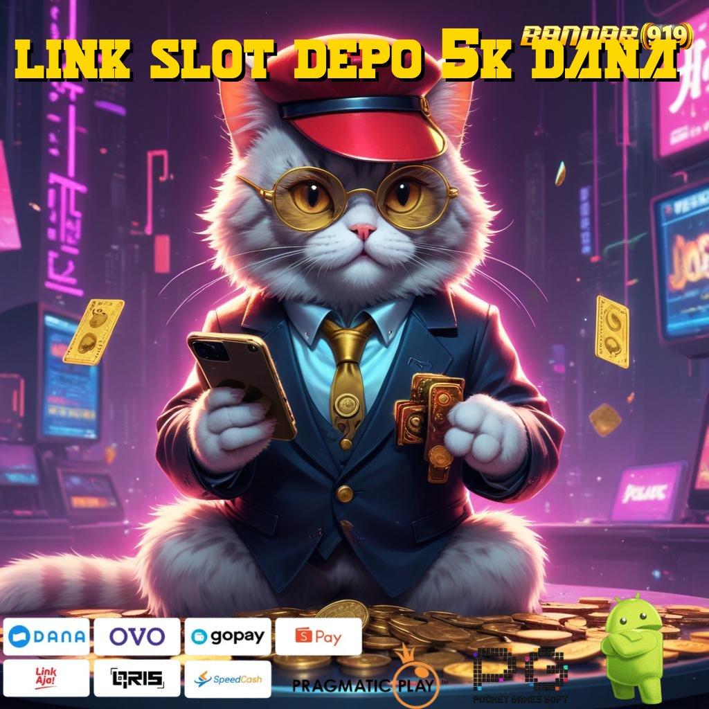 LINK SLOT DEPO 5K DANA > Spin Cepat Untuk Untung Instan