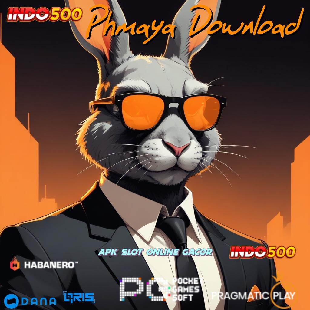 Phmaya Download