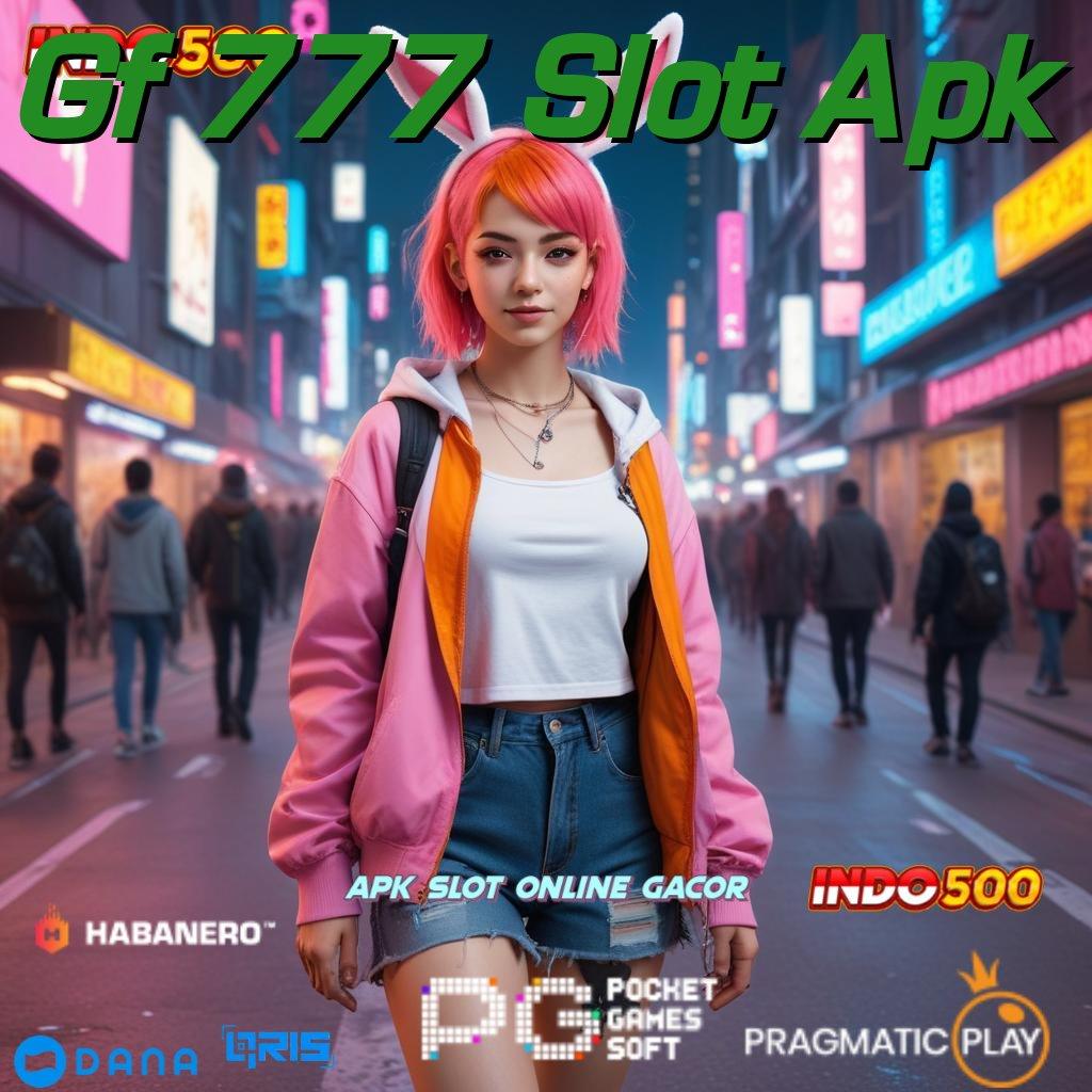 Gf 777 Slot Apk