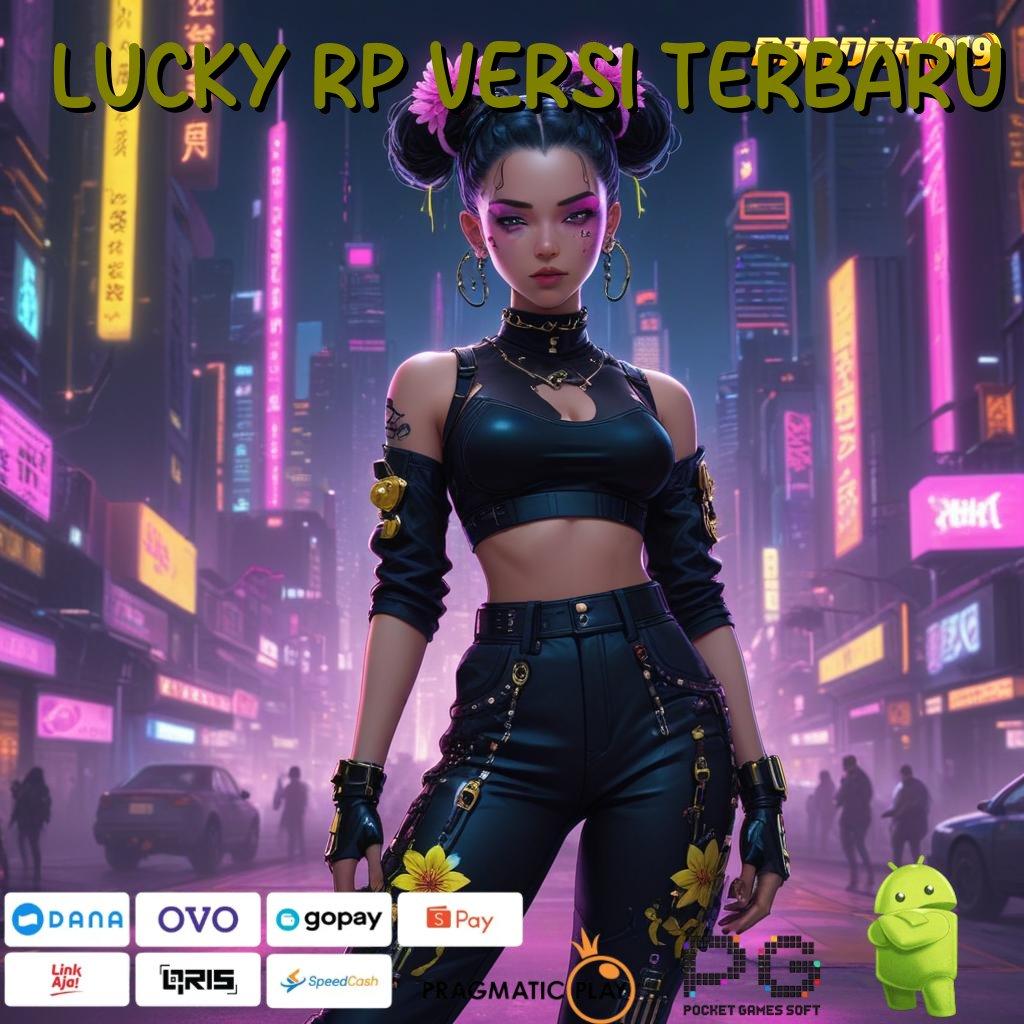 LUCKY RP VERSI TERBARU | RTP Tinggi Dan Hadiah Eksklusif Member Baru