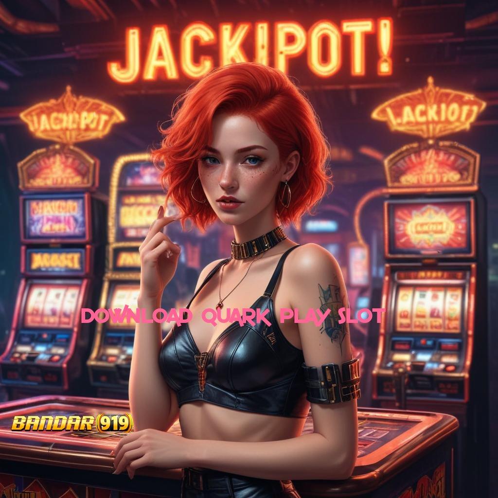 DOWNLOAD QUARK PLAY SLOT ⇉ Putaran Kaya Gopay Buat Member Anyar