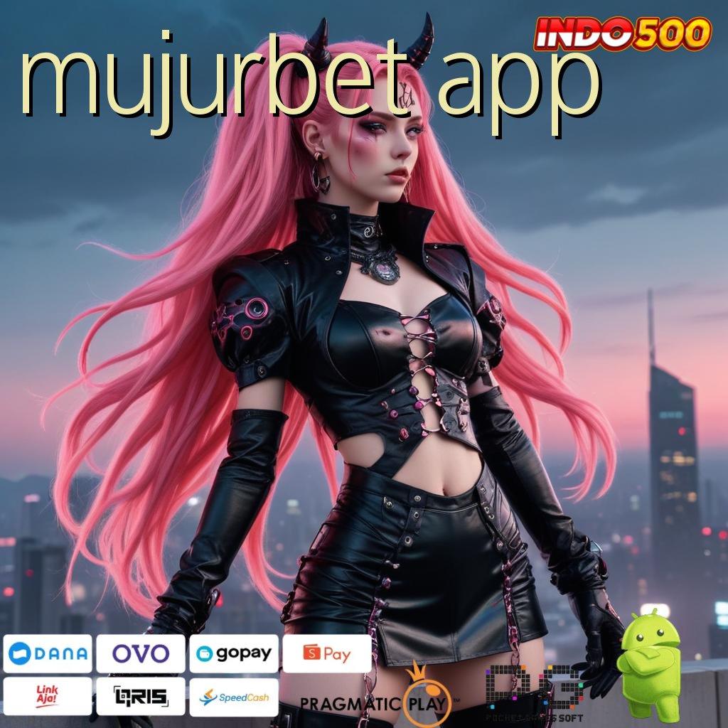 MUJURBET APP Aplikasi Jackpot RTP Tinggi