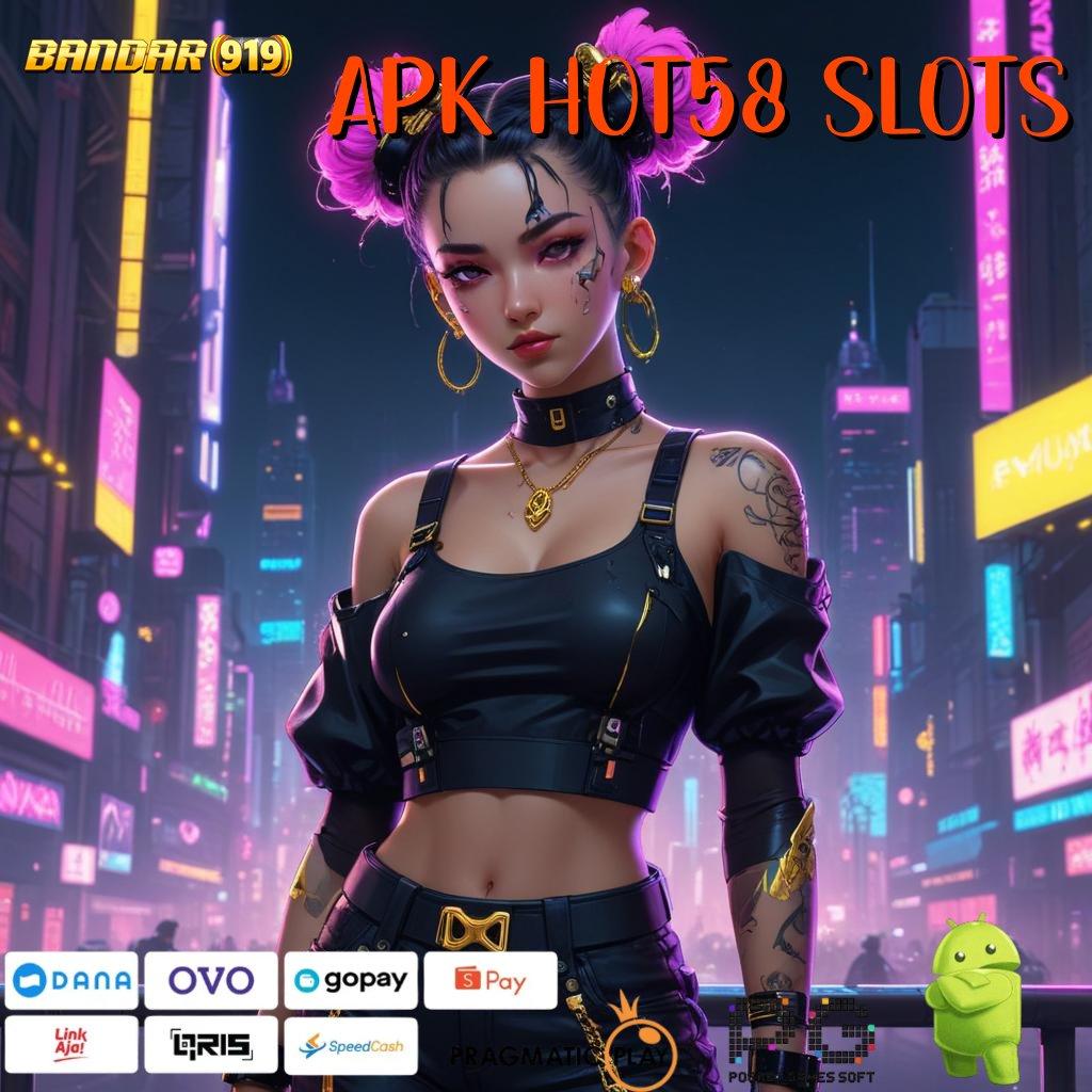 APK HOT58 SLOTS : Bonus Event! Deposit BRI Tanpa Ribet