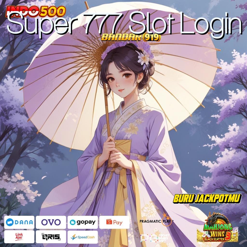 Super 777 Slot Login