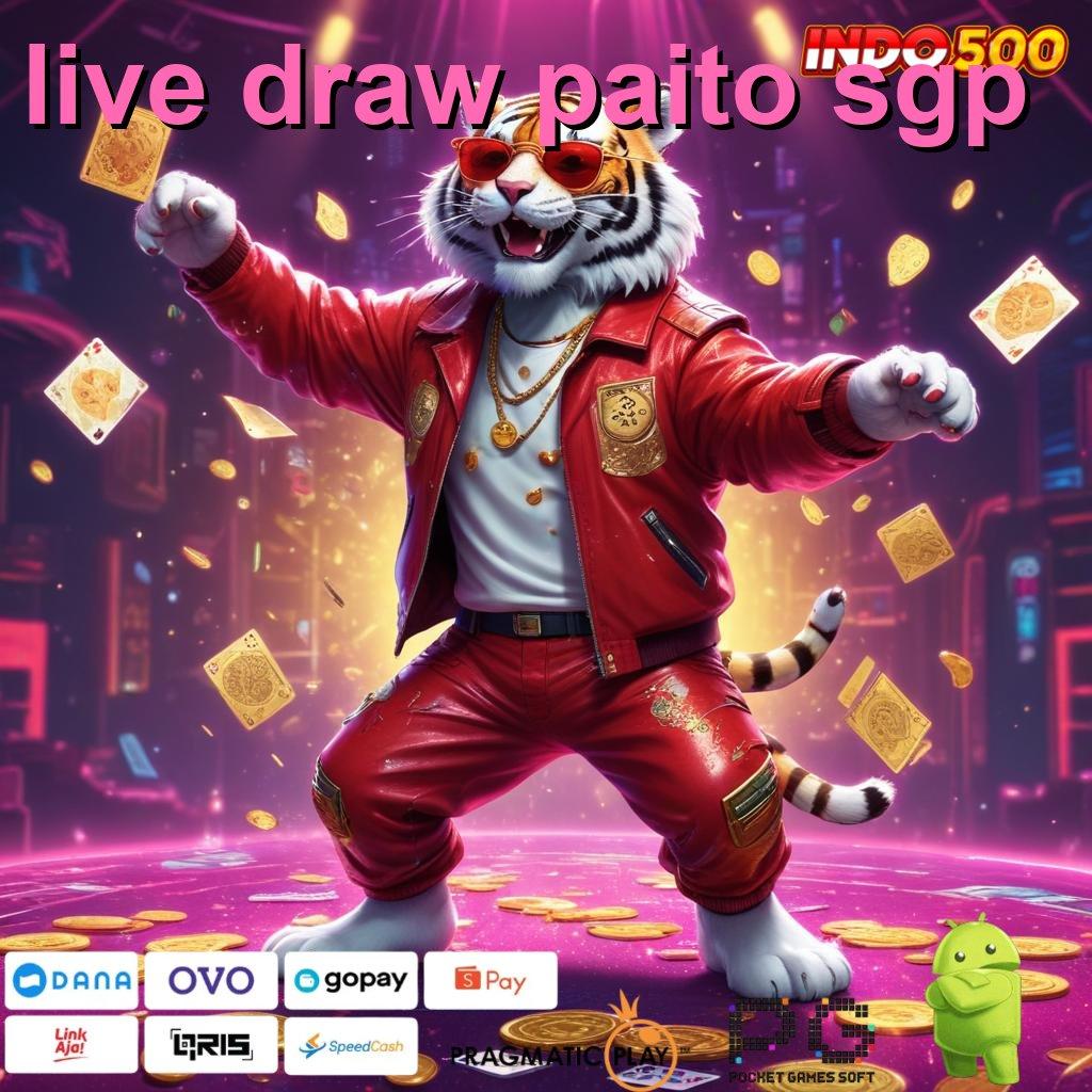 LIVE DRAW PAITO SGP Aplikasi Rezeki Bonus Berlimpah